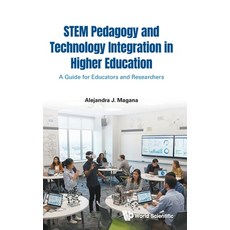 (영문도서)Stem Pedagogy and Technology Integration in Higher Education Hardcover, English, 9789819826711 English, 9789819826711