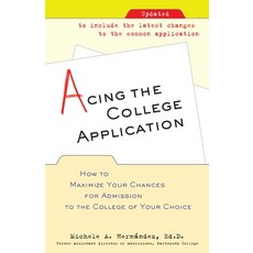 (영문도서) Acing the College Application: How to Maximize Your Chances for Admission to the College of Y... Paperback, Ballantine Books, English, 9780345498922