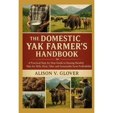 (英文圖書)The Domestic Yak Farmer's Handbook: A Practical Step-by-Step Guide to Raising He... 平裝版, Independently Published, 英文