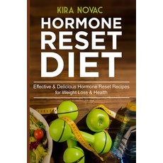 Hormone Reset Diet: Effective & Delicious Hormone Reset Recipes for Weight Loss & Health Paperback, Kira Gluten-Free Recipes