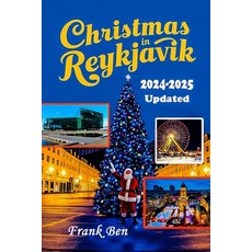 (영문도서) Christmas in Reykjavik 2024 - 2025 Paperback, Independently Published, English, 9798339890072