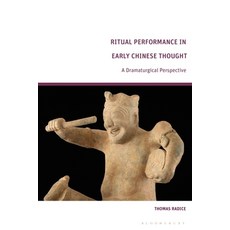 (英文圖書)Ritual Performance in Early Chinese Thought: A Dramaturgical Perspective 平裝版, Bloomsbury Academic, 英文
