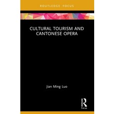 (영문도서) Cultural Tourism and Cantonese Opera Paperback, Routledge, English, 9780367743826