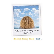 (영문도서)Tilly and the Tuesday clouds: Brookvale Primary School series book 1 Paperback, Independently Published, English, 9798241963871
