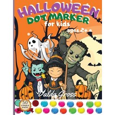 (영문도서) Halloween Dot Marker for Kids Ages 2+: Easy Guided Big Dots Perfect For Use With Dot Markers ... Paperback, Mystarsbooks Publishing, English, 9781803854281