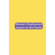 (영문도서) Women Employment Impact on the Family Paperback, University of Kerala, English, 9781325984169
