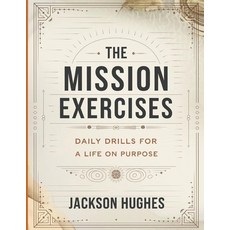 (英文圖書)The Mission Exercises: Daily Drills For A Life On Purpose 平裝版, Independently Published, 英文