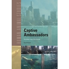 (英文圖書)Captive Ambassadors: The Hidden Lives of Zoo Animals 精裝版, Brill, 英文