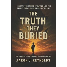 (英文圖書)The Truth They Buried: Beneath the Smoke of Battle Lies the Secret They Buried i... 平裝版, Independently Published, 英文