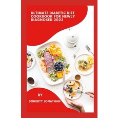 (영문도서) Ultimate Diabetic Diet Cookbook For Newly Diagnosed 2023 Paperback, Independently Published, English, 9798878433242