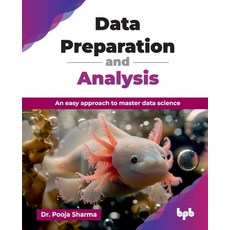 (영문도서)Data Preparation and Analysis: An easy approach to master data science (English... Paperback, Bpb Publications, English, 9789365896190