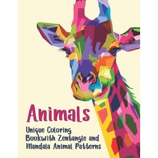 Animals - Unique Coloring Book with Zentangle and Mandala Animal Patterns Paperback, Independently Published