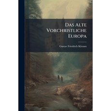 (영문도서)Das Alte Vorchristliche Europa Paperback, Nabu Press, English, 9781247315362