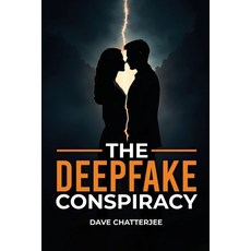 (英文圖書)The DeepFake Conspiracy: What if the truth could be edited? 平裝版, Dave Chatterjee, 英文