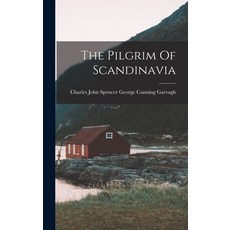 (영문도서) The Pilgrim Of Scandinavia Hardcover, Legare Street Press, English, 9781016008839