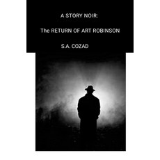 (영문도서) A Story Noir: The Return of Art Robinson Paperback, Lulu.com, English, 9781304513472