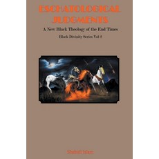 (영문도서) Eschatological Judgments: A New Black Theology of the End Times Black Divinity Series Vol 2 Paperback, Divine Black People Ltd, English, 9798224358182
