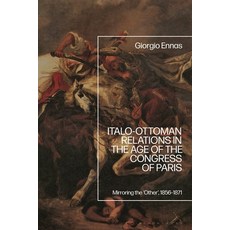 (英文圖書)Italo-Ottoman Relations in the Age of the Congress of Paris: Mirroring the 'Othe... 精裝版, Bloomsbury Academic, 英文