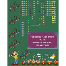 Toddlers Maze Book with Problem Solving Techniques: Helpful Maze Books for Kindergarten Aged Child Paperback, Independently Published, English, 9798741641279