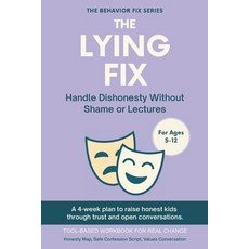 (英文圖書)The Lying Fix (5-12 Years) Handle Dishonesty Without Shame or Lectures: A 4-week... 平裝版, Independently Published, 英文