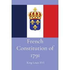 (영문도서) French Constitution of 1791 Paperback, Dalcassian Publishing Company, English, 9781088205556