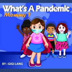What's a Pandemic Mommy? Paperback, R. R. Bowker