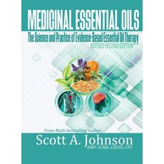 (영문도서) Medicinal Essential Oils (Second Edition): The Science and Practice of Evidence-Based Essenti... Hardcover, Scott A Johnson Professiona..., English, 9798988720607