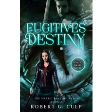 (영문도서) Fugitives Of Destiny: A Mystic Brats Novel Paperback, One Jacked Monkey LLC, English, 9781639250172