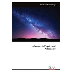 (영문도서) Advances in Physics and Astronomy Paperback, Eliva Press, English, 9789999316835