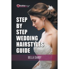 (영문도서) Step by Step Wedding Hairstyles Guide Paperback, Mybridehairs, English, 9798223693024