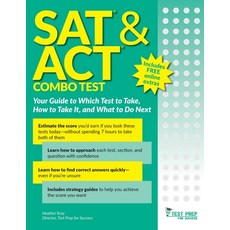 SAT and ACT Combo Test: Your Guide to Which Test to Take How to Take It and What to Do Next Paperback, Test Prep for Success