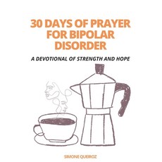 (英文圖書)30 Days of Prayer for Bipolar Disorder: A Devotional of Strength and Hope 平裝版, Independently Published, 英文