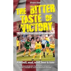 (영문도서) The Bitter Taste of Victory: My football years in England 1994 - 2000 Paperback, Independently Published, English, 9798306564708