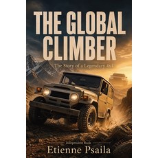 (영문도서)The Global Climber: The Story of a Legendary 4x4 Paperback, Publishdrive, English, 9798901945469
