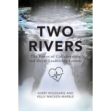 (영문도서) Two Rivers: The Power of Collaboration Paperback, Warren Publishing, Inc, English, 9781960146199