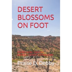 (英文圖書)Desert Blossoms on Foot: Spring Hiking Through America's Desert Superblooms 平裝版, Independently Published, 英文