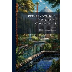 (英文圖書)Primary Sources Historical Collections 平裝版, Hutson Street Press, 英文