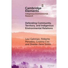 (영문도서)Defending Community Territory and Indigenous Environmental Relations Paperback, Cambridge University Press, English, 9781009454575