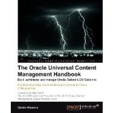 The Oracle Universal Content Management Handbook, Packt Publishing