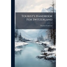 (영문도서)Tourist's Handbook For Switzerland Paperback, Nabu Press, English, 9781286568811