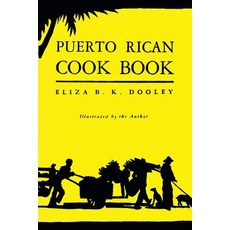 Puerto Rican Cook Book: (Cooklore Reprint) Paperback, Coachwhip Publications