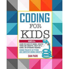 Coding for Kids: Learn the Basic of Coding Scratch terms and concepts Creat App and Games No Expe... Paperback, Independently Published, English, 9798685014481