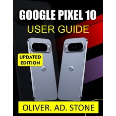 (영문도서)Google Pixel 10 User Guide for Seniors and Beginners: Master Your Device with Ea... Paperback, Independently Published, English, 9798272833488