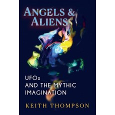 (英文圖書)Angels and Aliens: UFOs and the Mythic Imagination 平裝版, White Crow Books, 英文