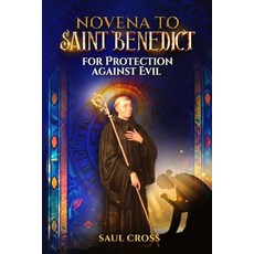 (영문도서)Novena to Saint Benedict for Protection against Evil Paperback, Independently Published, English, 9798265056177