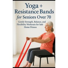 (英文圖書)Yoga + Resistance Bands for Seniors Over 70: Gentle Strength Balance and Flexi... 平裝版, Independently Published, 英文