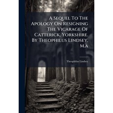 (영문도서)A Sequel To The Apology On Resigning The Vicarage Of Catterick Yorkshire. By Th... Paperback, Nabu Press, English, 9781246043617