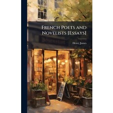(英文圖書)French Poets and Novelists [Essays] 精裝版, Hutson Street Press, 英文