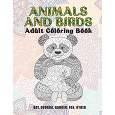 Animals and Birds - Adult Coloring Book - Bat Quokka Badger Fox other Paperback, Independently Published, English, 9798713735043