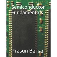 (영문도서) Semiconductor Fundamentals Paperback, Independently Published, English, 9798834659600